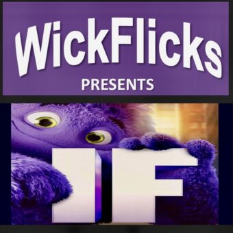WickFlicks presents IF