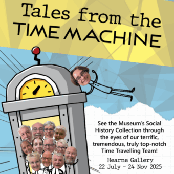 Exhibition – Tales from the Time Machine